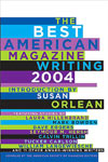 The Best American Magazine Writing 2004